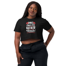 Load image into Gallery viewer, Don&#39;t Hate Women’s Crop Top By KISABI®
